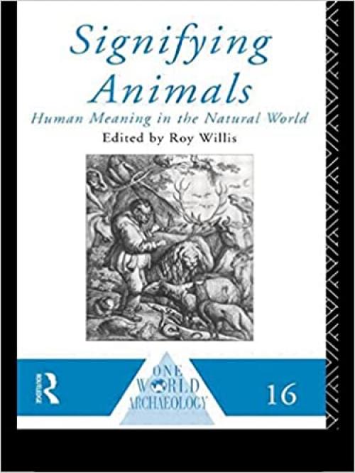 Signifying Animals (One World Archaeology)