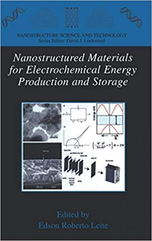 Nanostructured Materials for Electrochemical Energy Production and Storage (Nanostructure Science and Technology)