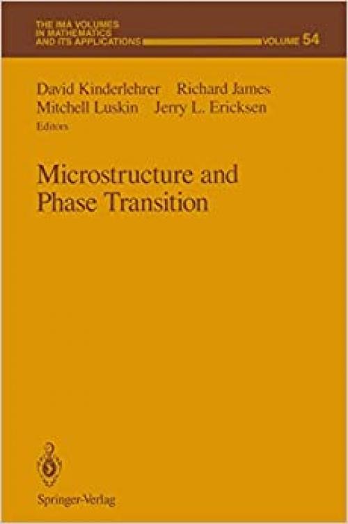 Microstructure and Phase Transition (The IMA Volumes in Mathematics and its Applications)