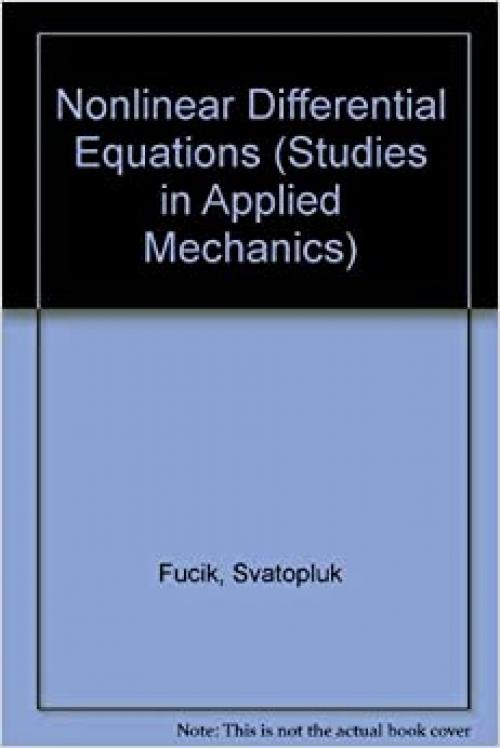 Nonlinear Differential Equations (Studies in applied mechanics)