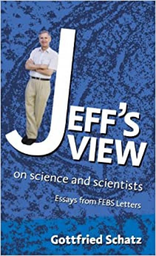 Jeff's View: on Science and Scientists