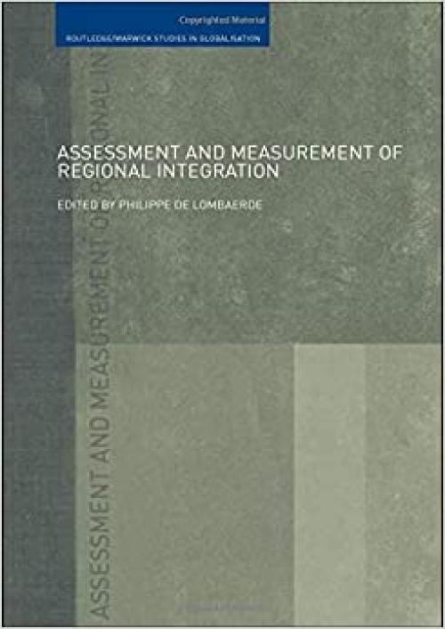 Assessment and Measurement of Regional Integration (Routledge Studies in Globalisation)