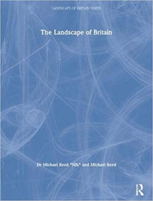 The Landscape of Britain (Landscape of Britain Series)