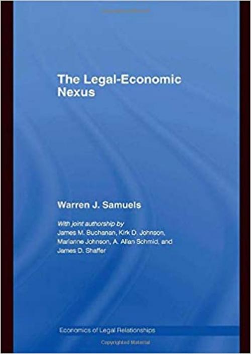 The Legal-Economic Nexus: Fundamental Processes (The Economics of Legal Relationships)