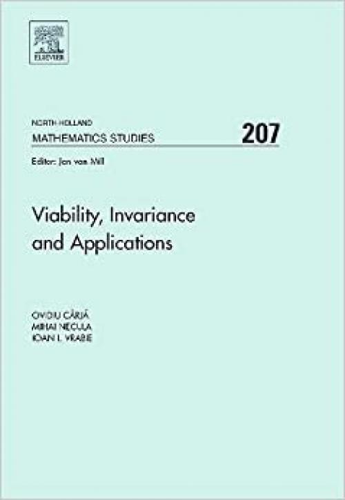 Viability, Invariance and Applications (Volume 207) (North-Holland Mathematics Studies, Volume 207)