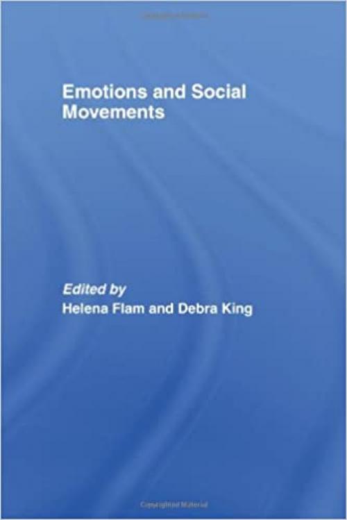 Emotions and Social Movements (Routledge Advances in Sociology)
