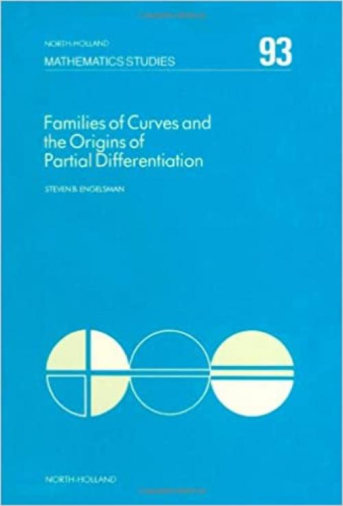 Families of Curves and the Origins of Partial Differentiation (North-holland Mathematical Library)