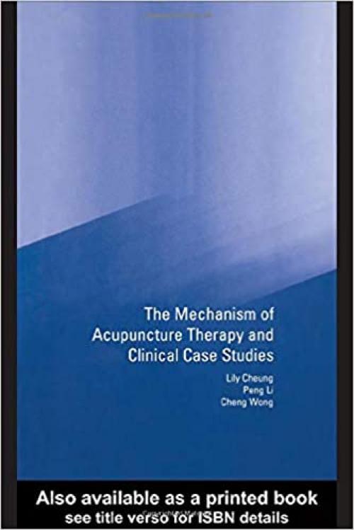 Mechanism of Acupuncture Therapy and Clinical Case Studies