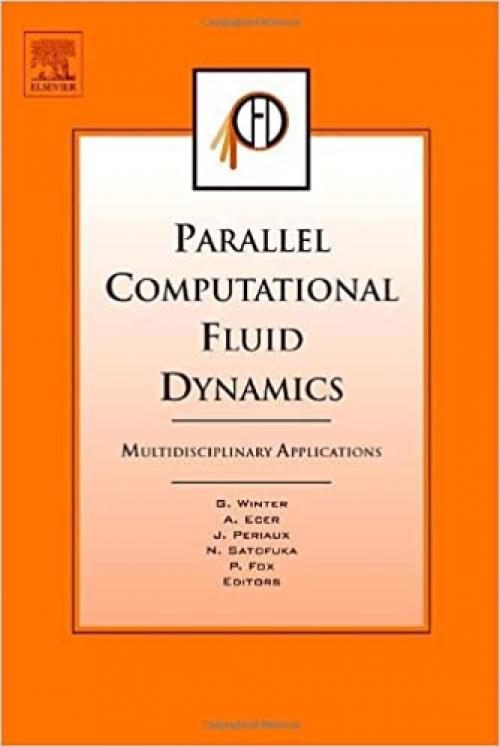 Parallel Computational Fluid Dynamics 2004: Multidisciplinary Applications