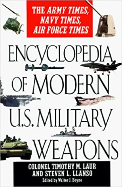 Encyclopedia of modern us military weapons
