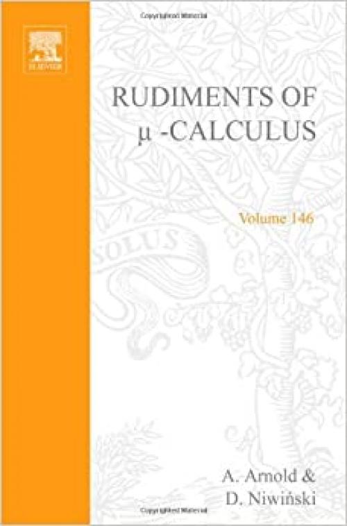 Rudiments of Calculus (Volume 146) (Studies in Logic and the Foundations of Mathematics, Volume 146)