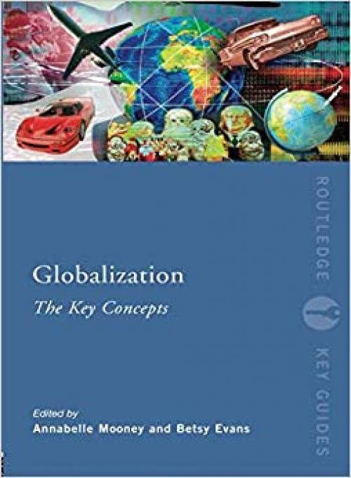 Globalization: The Key Concepts (Routledge Key Guides)