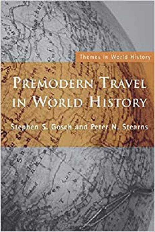 Premodern Travel in World History (Themes in World History)