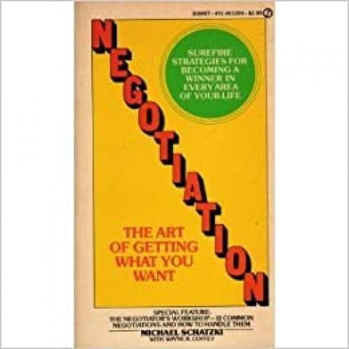 Negotiation: The Art of Getting What You Want (Signet Books)