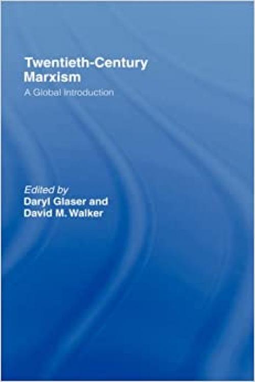 Twentieth-Century Marxism: A Global Introduction