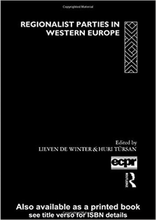 Regionalist Parties in Western Europe (Routledge/ECPR Studies in European Political Science)