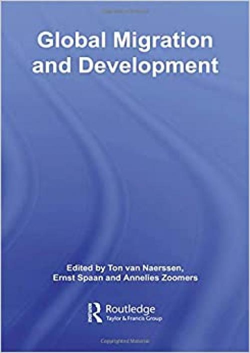 Global Migration and Development (Routledge Studies in Development and Society)