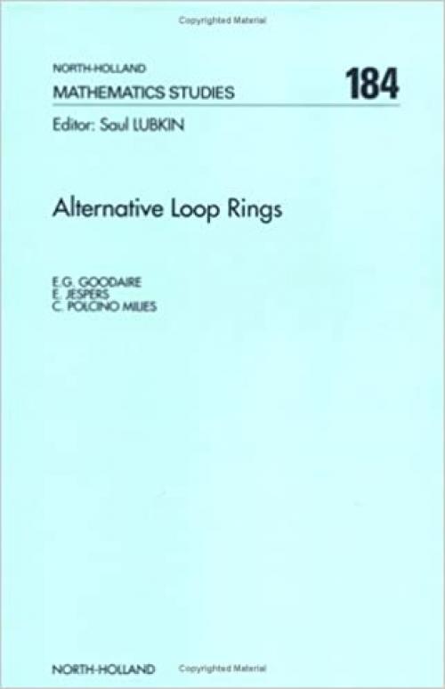 Alternative Loop Rings (Volume 184) (North-Holland Mathematics Studies, Volume 184)