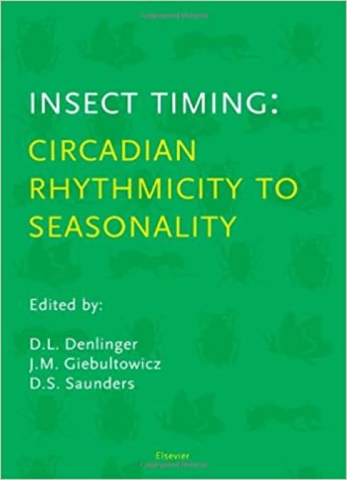 Insect Timing: Circadian Rhythmicity to Seasonality