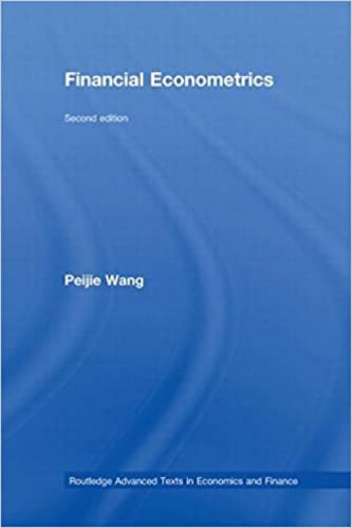 Financial Econometrics (Routledge Advanced Texts in Economics and Finance)