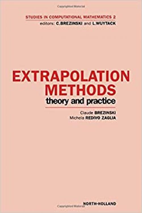 Extrapolation Methods: Theory and Practice (Volume 2) (Studies in Computational Mathematics, Volume 2)