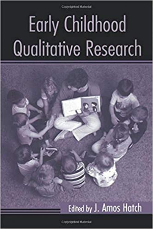 Early Childhood Qualitative Research (Changing Images of Early Childhood)
