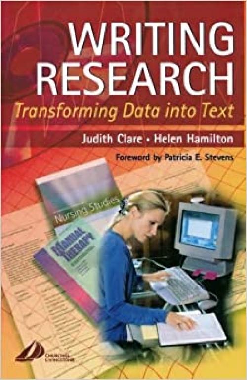 Writing Research: Transforming Data into Text (Clare, Writing Research)