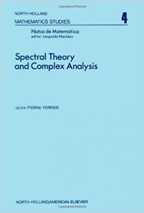 Spectral theory and complex analysis, Volume 4 (North-Holland Mathematics Studies)