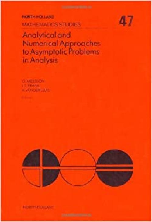 Analytical and numerical approaches to asymptotic problems in analysis: Proceedings of the Conference on Analytical and Numerical approaches to ... 1980 (North-Holland mathematics studies)