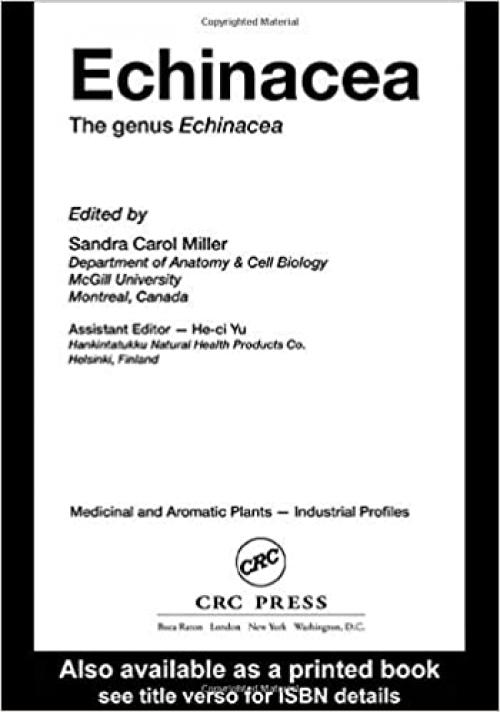Echinacea: The genus Echinacea (Medicinal and Aromatic Plants - Industrial Profiles)