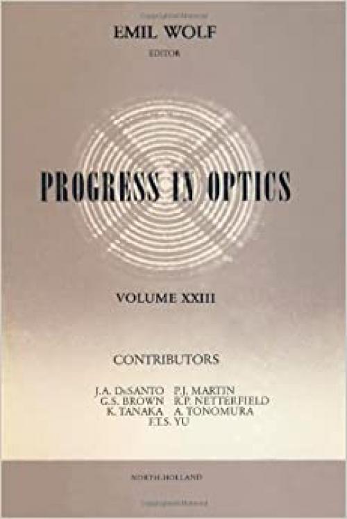 Progress in Optics, Vol. 23