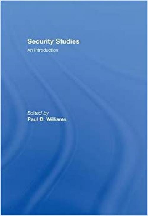 Security Studies: An Introduction - Covers May Vary