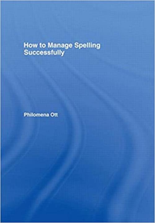 How to Manage Spelling Successfully