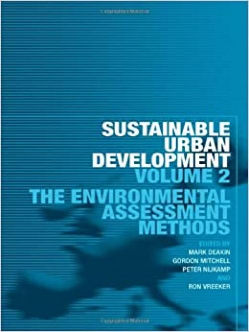 Sustainable Urban Development Volume 2: The Environmental Assessment Methods (Sustainable Urban Development Series)