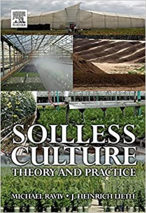 Soilless Culture: Theory and Practice