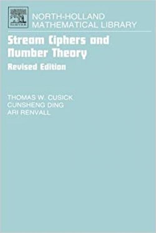Stream Ciphers and Number Theory (Volume 66) (North-Holland Mathematical Library, Volume 66)
