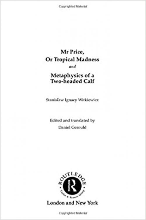 Mr Price, or Tropical Madness and Metaphysics of a Two- Headed Calf (Routledge Harwood Polish and East European Theatre Archive)