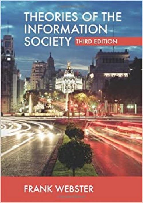 Theories of the Information Society (International Library of Sociology)
