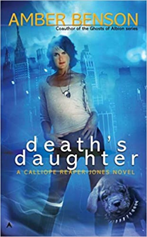 Death's Daughter (A Calliope Reaper-Jones Novel)