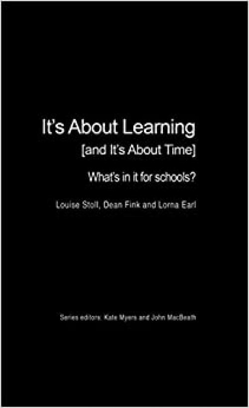 It's About Learning (and It's About Time): What's in it for Schools?