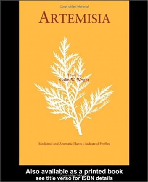 Artemisia (Medicinal and Aromatic Plants - Industrial Profiles)