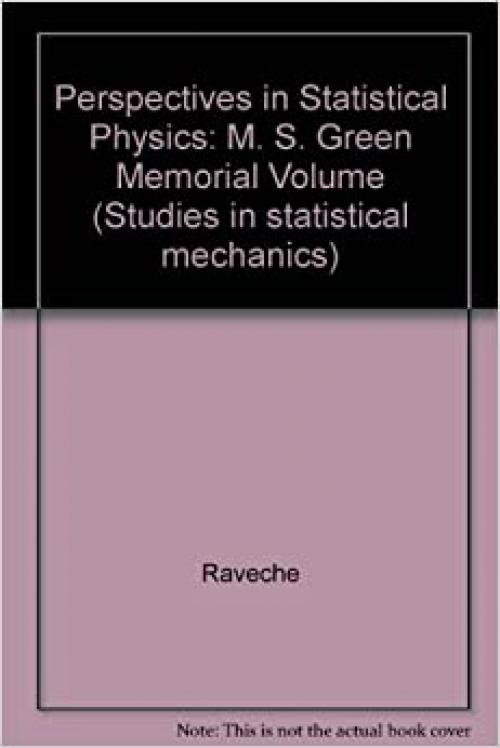 Perspectives in Statistical Physics: M. S. Green Memorial Volume (Studies in statistical mechanics)