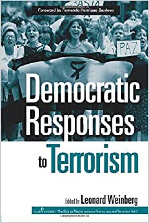 Democratic Responses to Terrorism (Democracy and Terrorism)