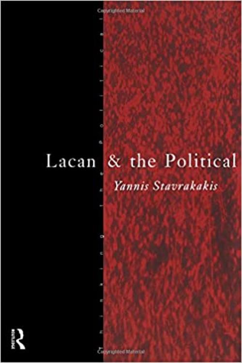 Lacan and the Political (Thinking the Political)