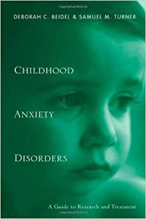 Childhood Anxiety Disorders: A Guide to Research and Treatment, 2nd Edition