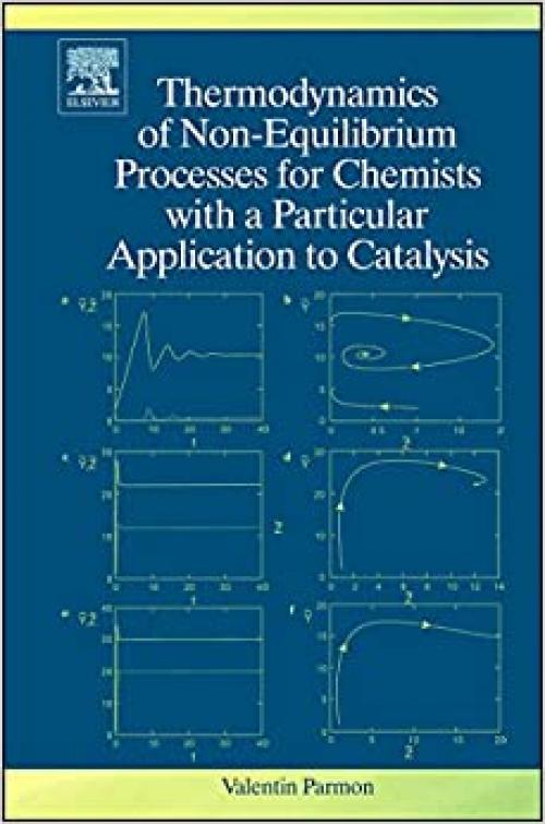 Thermodynamics of Non-Equilibrium Processes for Chemists with a Particular Application to Catalysis