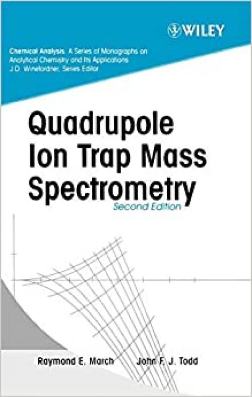 Quadrupole Ion Trap Mass Spectrometry , 2nd Edition
