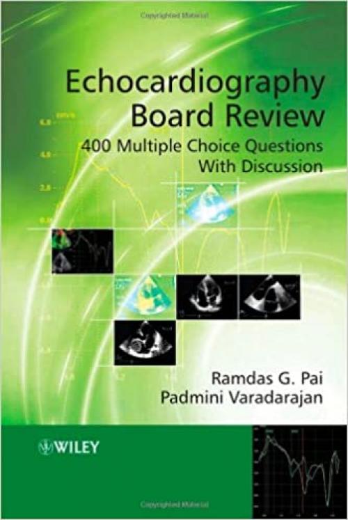 Echocardiography Board Review: 400 Multiple Choice Questions With Discussion
