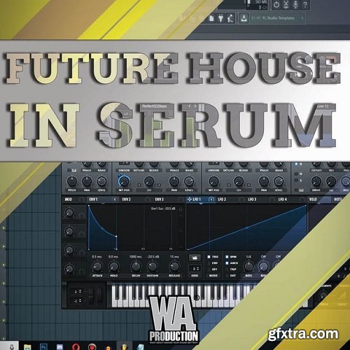 WA Production Future House In Serum TUTORIAL-SoSISO