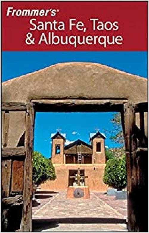 Frommer's Santa Fe, Taos and Albuquerque (Frommer's Complete Guides)
